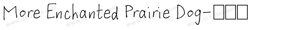 More Enchanted Prairie Dog字体转换